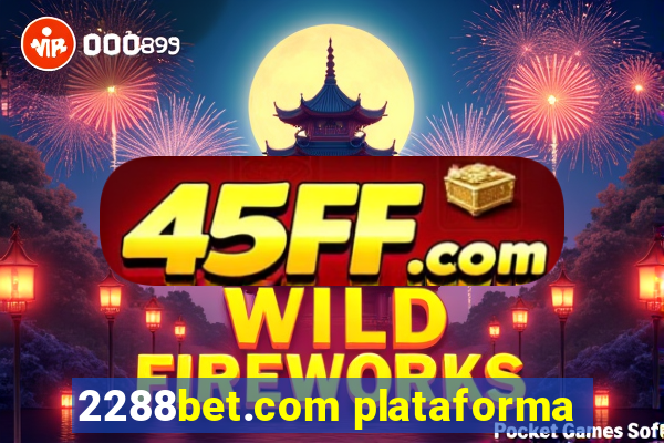 2288bet.com plataforma